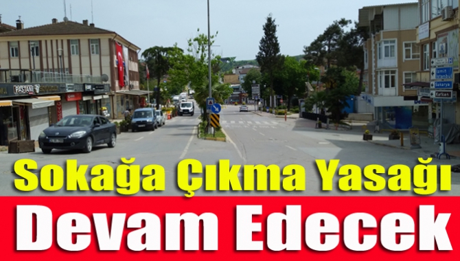 Sokağa Çıkma Yasağı Devam Edecek