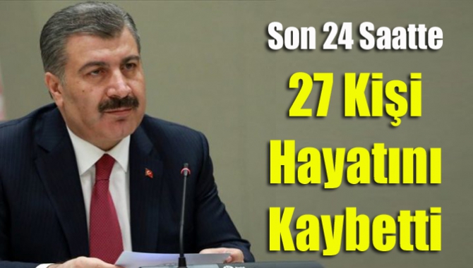 Son 24 saatte 27 kişi hayatını kaybetti