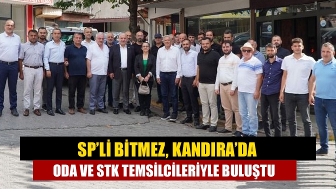 SP’li Bitmez, Kandıra’da oda ve STK temsilcileriyle buluştu