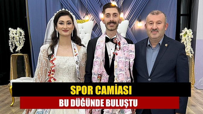 Spor camiası bu düğünde buluştu