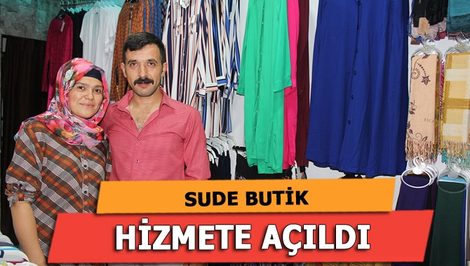 Sude Butik hizmete açıldı