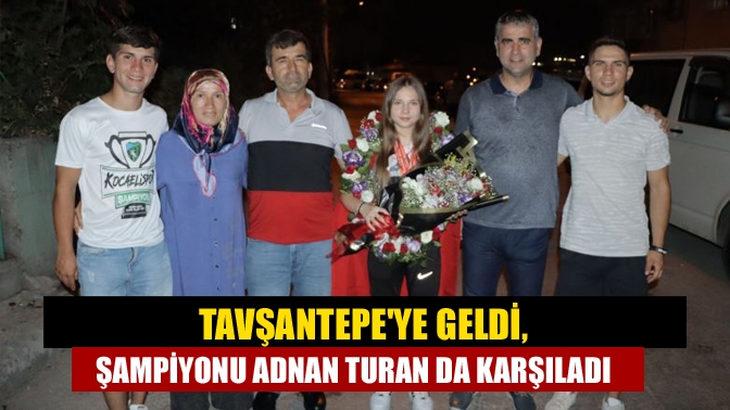 Tavşantepeye geldi, Şampiyonu Adnan Turan da karşıladı