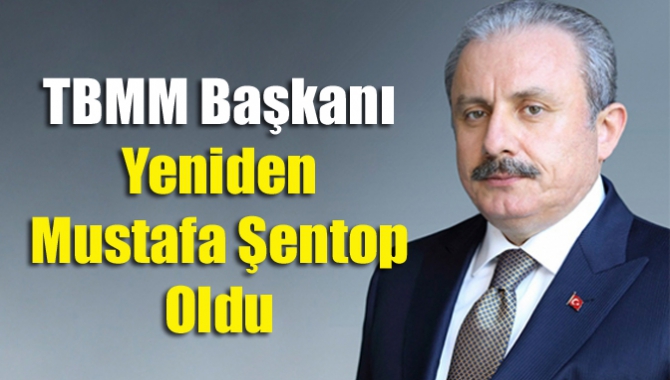 TBMM Başkanı yeniden Mustafa Şentop oldu
