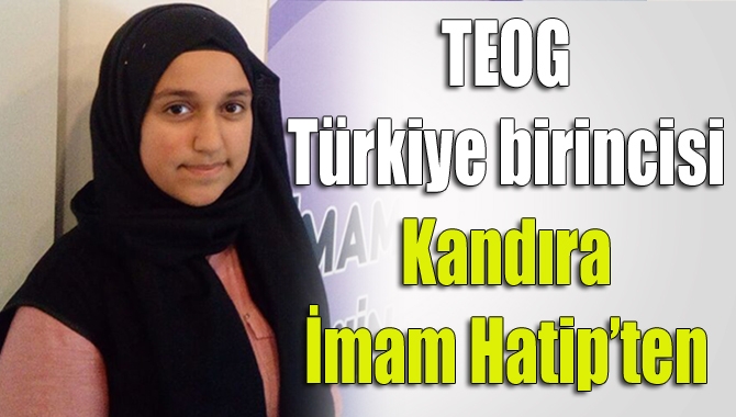 TEOG Türkiye birincisi Kandıra İmam Hatip’ten