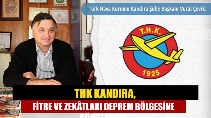 THK Kandıra, fitre ve zekâtları deprem bölgesine gönderecek