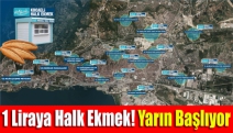 1 liraya Halk Ekmek! Yarın başlıyor...