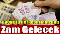 1 Ocak'ta herkesin maaşına zam gelecek