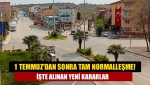 1 Temmuz'dan sonra tam normalleşme! İşte alınan yeni kararlar