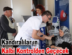 Kandıralılar’ın kalbi kontrolden geçecek