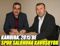 Kandıra, 2015de spor salonuna kavuşuyor