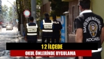 12 ilçede okul önlerinde uygulama