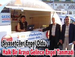 Siyasetçiler engel oldu halk bir araya gelince engel tanımadı