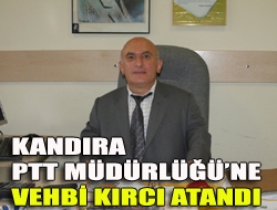 Kandıra PTT müdürlüğüne Vehbi Kırcı atandı