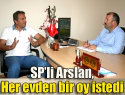 SPli Arslan, her evden bir oy istedi