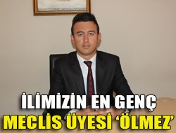 İlimizin en genç meclis üyesi Ölmez