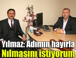 Yılmaz: Adımın hayırla anılmasını istiyorum