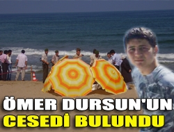 Ömer Dursun'un Cesedi Bulundu