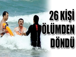 26 Kişi Ölümden Döndü