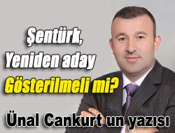 Şentürk, yeniden aday gösterilmeli mi?