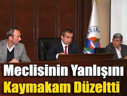 Meclisinin Yanlışını Kaymakam Düzeltti