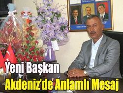 Yeni Başkan Akdenizde anlamlı mesaj