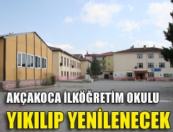 Akçakoca İlköğretim Okulu yıkılıp yenilenecek