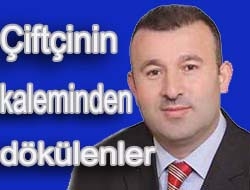 Çiftçinin kaleminden dökülenler