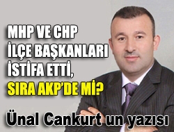 MHP ve CHP ilçe başkanları istifa etti, sıra AKPde mi?