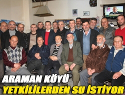 Araman Köyü yetkililerden su istiyor