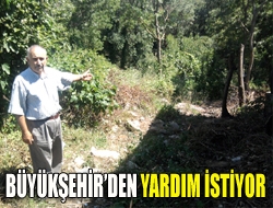 Büyükşehirden yardım istiyor