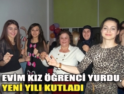 Evim Kız Öğrenci Yurdu, yeni yılı kutladı