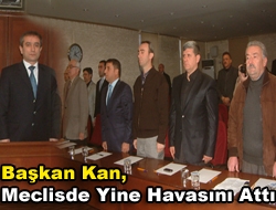 Başkan Kan, Mecliste Yine Havasını Attı