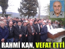 Rahmi Kan, vefat etti