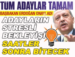 Adayların stresli bekleyişi saatler sonra bitecek