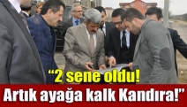 “2 sene oldu! Artık ayağa kalk Kandıra!”