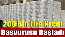 200 bin lira kredi başvurusu başladı