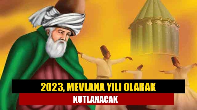 2023, Mevlana yılı olarak kutlanacak