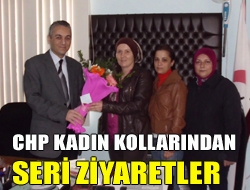 CHP kadın kollarından seri ziyaretler