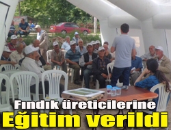 Fındık üreticilerine eğitim verildi