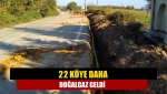 22 köye daha doğalgaz geldi