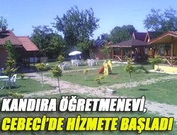 Kandıra Öğretmenevi, Cebecide hizmete başladı