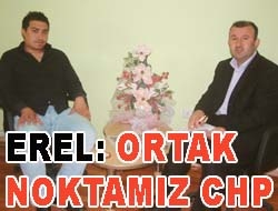 Erel: Ortak noktamız CHP