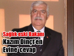 Sağlık eski Bakanı Kazım Dinç’ten Evin’e cevap