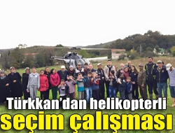 Türkkandan helikopterli seçim çalışması