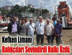 Kefken limanı balıkçıları sevindirdi halkı üzdü.