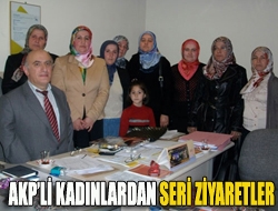 AKPli kadınlardan seri ziyaretler