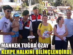 Manken Tuğba Özay Kerpe halkını bilinçlendirdi