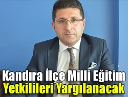 Kandıra İlçe Milli Eğitim yetkilileri yargılanacak