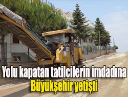 Yolu kapatan tatilcilerin imdadına Büyükşehir yetişti