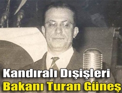 Kandıralı Dışişleri Bakanı Turan Güneş
